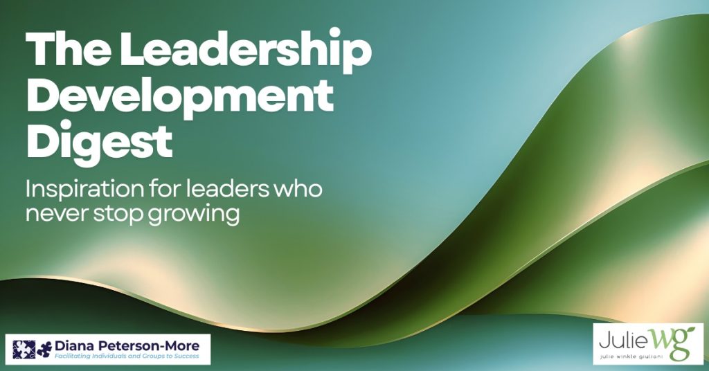 The Leadership Development Digest: inspiration for leaders who never stop growing